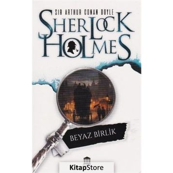 Sherlock Holmes - Beyaz Birlik - s artur conan doyle