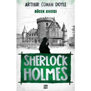 SHERLOCK HOLMES BÖCEK AVCISI - SIR ARTHUR CONAN DOYLE