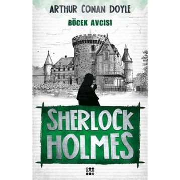 SHERLOCK HOLMES BÖCEK AVCISI - SIR ARTHUR CONAN DOYLE