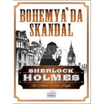 Sherlock Holmes Bohemya'da Skandal - Arthur Conan Doyle