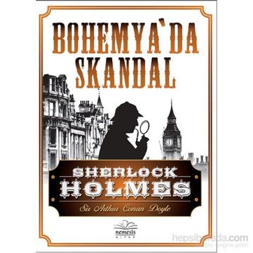 Sherlock Holmes Bohemya'da Skandal - Arthur Conan Doyle