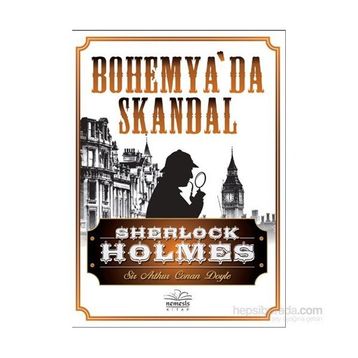 Sherlock Holmes Bohemya'da Skandal - Arthur Conan Doyle