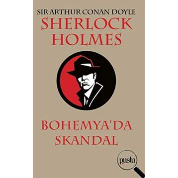 Sherlock Holmes - Bohemya'da Skandal - Sir Arthur Conan Doyle
