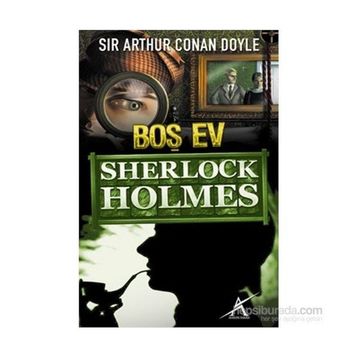 Sherlock Holmes Boş Ev - s artur conan doyle