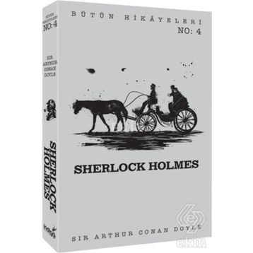 Sherlock Holmes - Bütün Hikayeleri 4 - Sir Arthur Conan Doyle