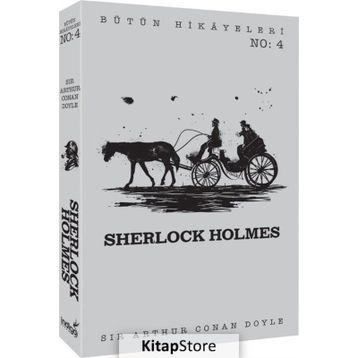 Sherlock Holmes - Bütün Hikayeleri 4 - Sir Arthur Conan Doyle