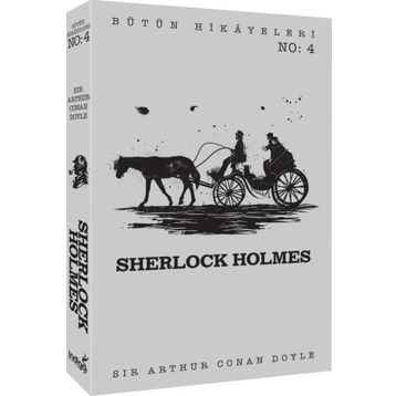 Sherlock Holmes - Bütün Hikayeleri 4 - Sir Arthur Conan Doyle