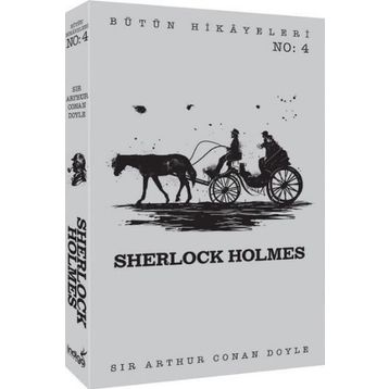 Sherlock Holmes - Bütün Hikayeleri 4 - Sir Arthur Conan Doyle