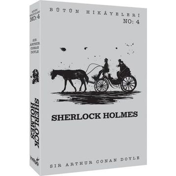 Sherlock Holmes - Bütün Hikayeleri 4 - Sir Arthur Conan Doyle