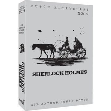 Sherlock Holmes - Bütün Hikayeleri 4 - Sir Arthur Conan Doyle