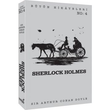 Sherlock Holmes - Bütün Hikayeleri 4 - Sir Arthur Conan Doyle
