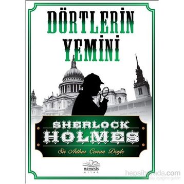 SHERLOCK HOLMES DÖRTLERİN YEMINI - ARTHUR CONAN DOYLE