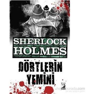 SHERLOCK HOLMES DÖRTLERİN YEMINI - ARTHUR CONAN DOYLE
