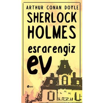 Sherlock Holmes - Esrarengiz Ev - Sir Arthur Conan Doyle