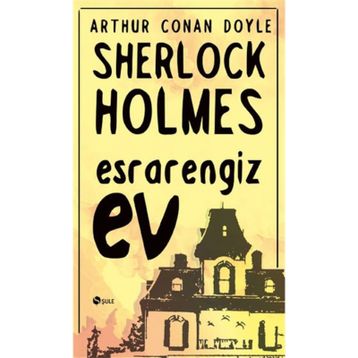 Sherlock Holmes - Esrarengiz Ev - Sir Arthur Conan Doyle