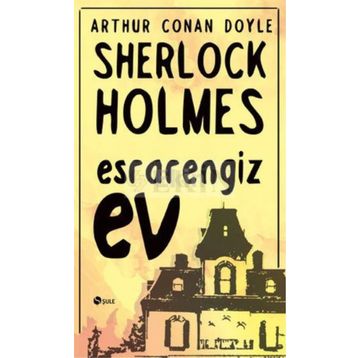 Sherlock Holmes - Esrarengiz Ev - Sir Arthur Conan Doyle