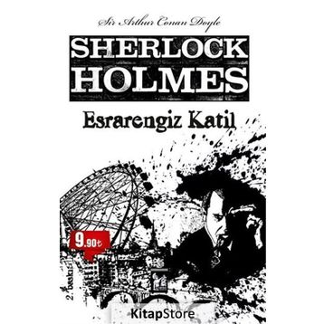 SHERLOCK HOLMES - ESRARENGIZ KATIL - ARTHUR CONAN DOYLE