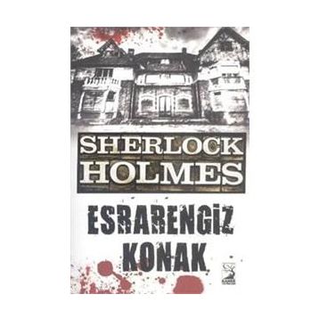 Sherlock Holmes - Esrarlı Ev - s artur conan doyle