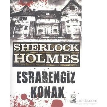 Sherlock Holmes - Esrarlı Ev - s artur conan doyle