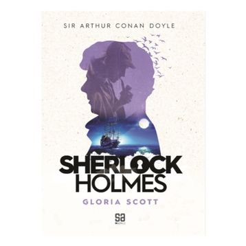 SHERLOCK HOLMES - GLORIA SCOTT - ARTHUR CONAN DOYLE