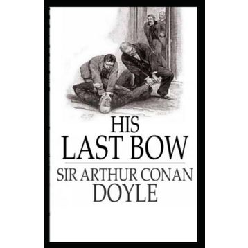 Sherlock Holmes - His Last Bow - Sir Arthur Conan Doyle