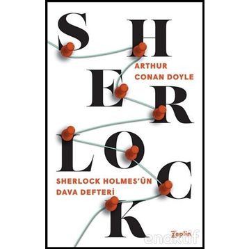 Sherlock Holmes - Holmes’un Dava Defteri - Sir Arthur Conan Doyle