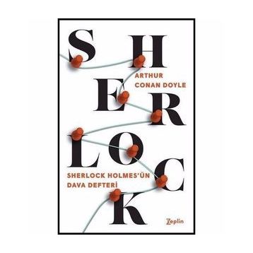 Sherlock Holmes - Holmes’un Dava Defteri - Sir Arthur Conan Doyle
