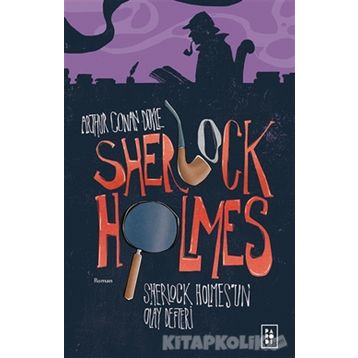 Sherlock Holmes - Holmes'un Olay Defteri - Sir Arthur Conan Doyle