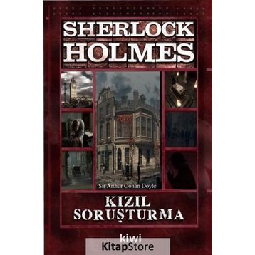 SHERLOCK HOLMES KIZIL SORUŞTURMA - ARTHUR CONAN DOYLE