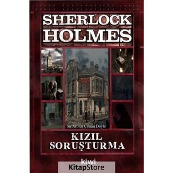 SHERLOCK HOLMES KIZIL SORUŞTURMA - ARTHUR CONAN DOYLE
