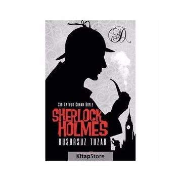 Sherlock Holmes - Kusursuz Tuzak - Arthur Conan Doyle