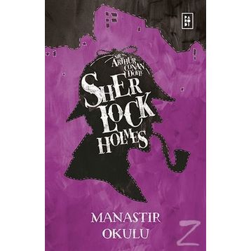 Sherlock Holmes - Manastır Okulu - Sir Arthur Conan Doyle