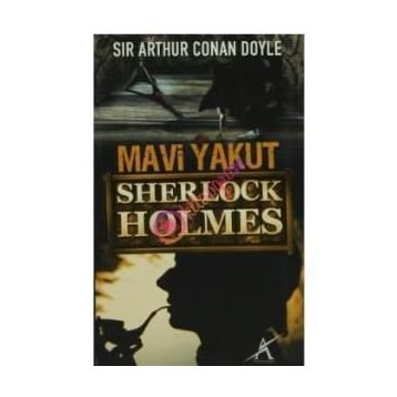 SHERLOCK HOLMES MAVI YAKUT - SIR ARTHUR CONAN DOYLE