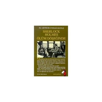 Sherlock Holmes - Ölüm Döşeğinde - Arthur Conan Doyle
