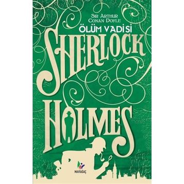 Sherlock Holmes - Ölüm Vadisi - Sir Arthur Conan Doyle