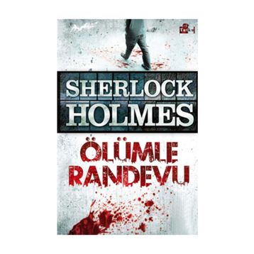 SHERLOCK HOLMES ÖLÜMLE RANDEVU - ARTHUR CONAN DOYLE