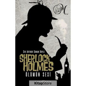 SHERLOCK HOLMES - ÖLÜMÜN SESI - ARTHUR CONAN DOYLE