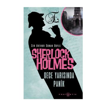 SHERLOCK HOLMES PANIK - ARTHUR CONAN DOYLE