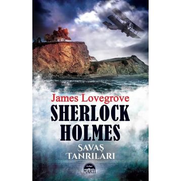Sherlock Holmes - Savaş Tanrıları - James Lovegrove
