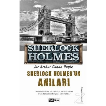 Sherlock Holmes - Sherlock Holmes'un Anıları - Sir Arthur Conan Doyle