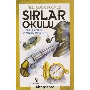 Sherlock Holmes Sırlar Okulu - Sir Arthur Conan Doyle