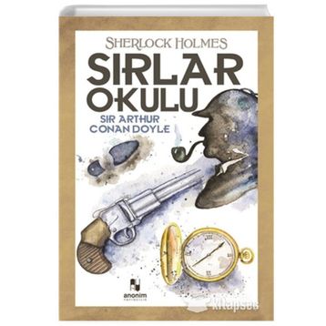 Sherlock Holmes Sırlar Okulu - Sir Arthur Conan Doyle