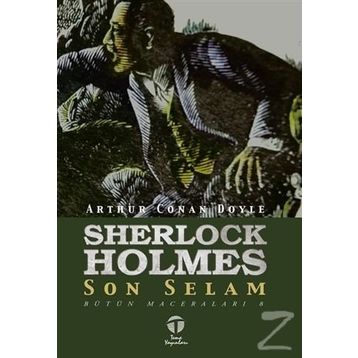 Sherlock Holmes - Son Selam - Sir Arthur Conan Doyle