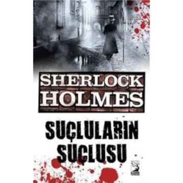 Sherlock Holmes - Suçluların Suçlusu - s artur conan doyle