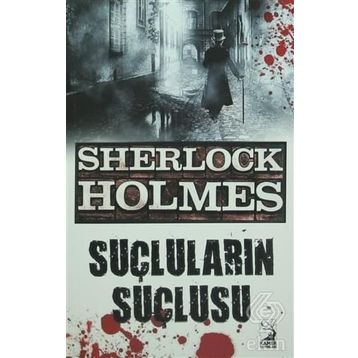 Sherlock Holmes - Suçluların Suçlusu - s artur conan doyle