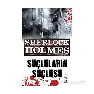 Sherlock Holmes - Suçluların Suçlusu - s artur conan doyle