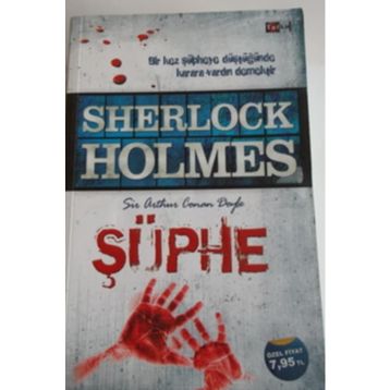 SHERLOCK HOLMES - ŞÜPHE - ARTHUR CONAN DOYLE
