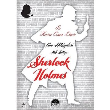 Sherlock Holmes Tüm Hikayeleri - Tek Kitap - Sir Arthur Conan Doyle