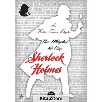 Sherlock Holmes Tüm Hikayeleri - Tek Kitap - Sir Arthur Conan Doyle