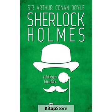 Sherlock Holmes - Zehirleyen Günahlar - Sir Arthur Conan Doyle